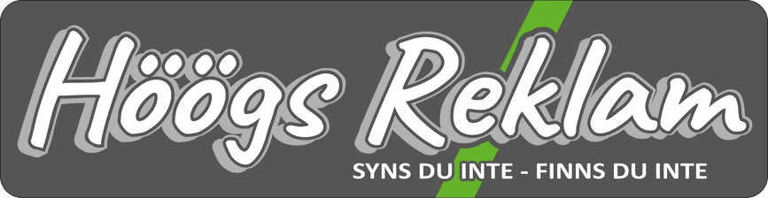 Höögs Reklam — syns du inte, finns du inte